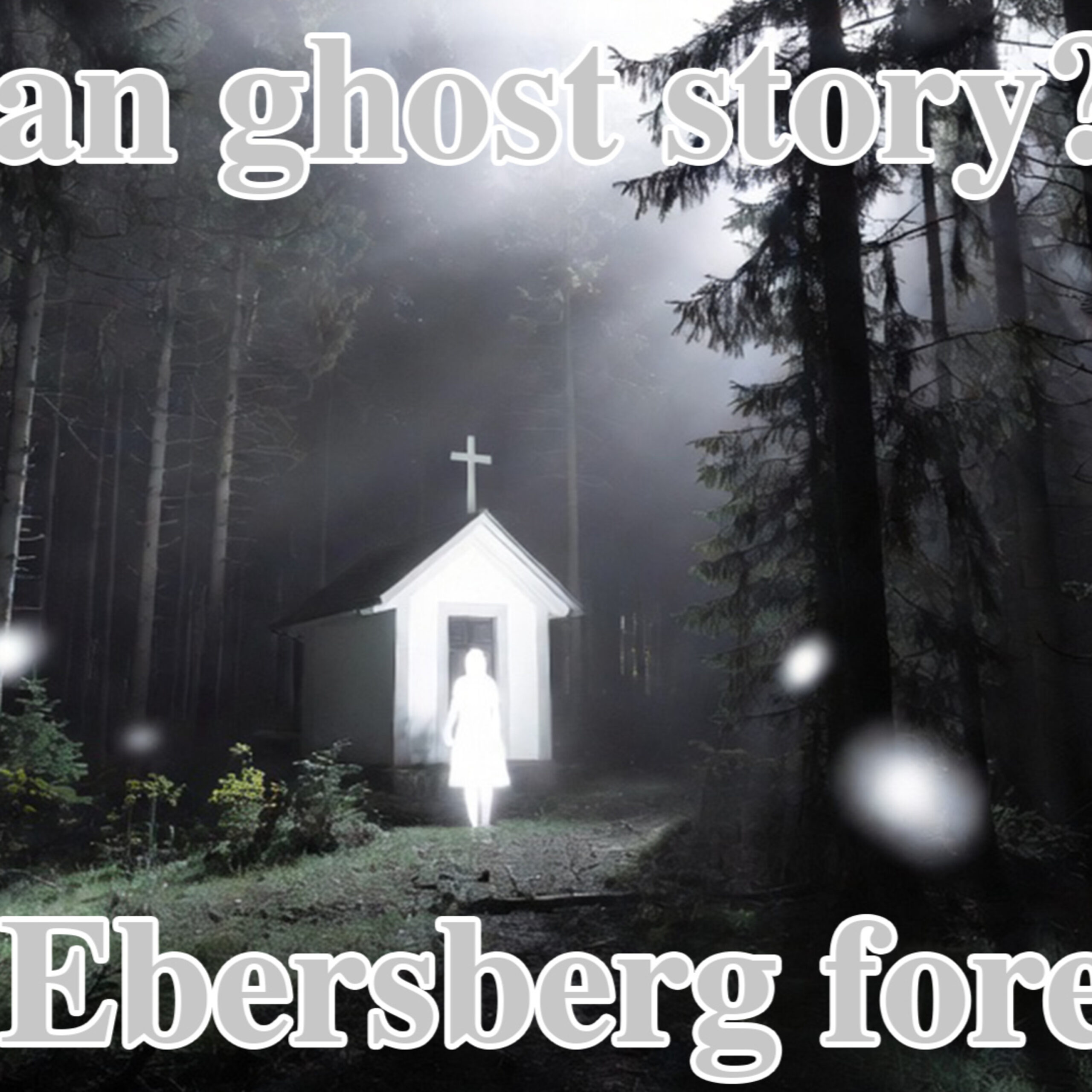Hitchhiking Ghost: The White Lady of the Ebersberg Forest, Bavaria, Germany