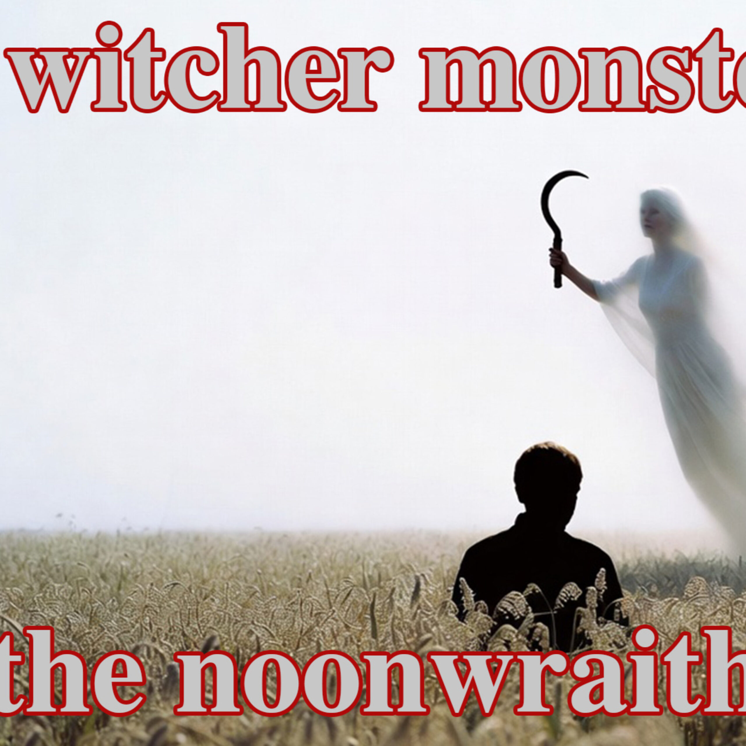 Lady Midday – The Deadliest Ghost Appears in the Brightest Light | The Real Myth Behind THE WITCHER: 4 Monsters explained